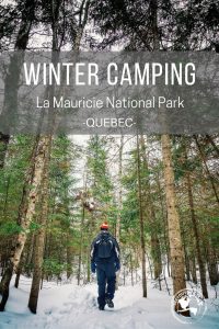 Winter Camping in La Mauricie National Park