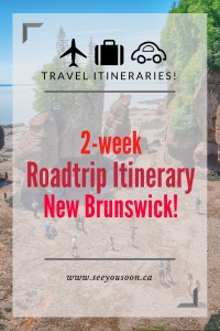 A 2-week roadtrip itinerary for New Brunswick that spans the entire province including stops in Bathurst, Fredericton, Saint John and the Hopewell Rocks.
