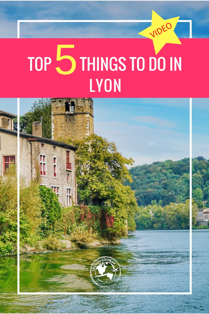Top 5 Things To Do in Lyon